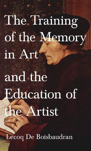 Cover image for The Training of the Memory in Art and the Education of the Artist
