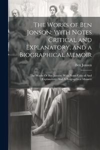 Cover image for The Works of Ben Jonson