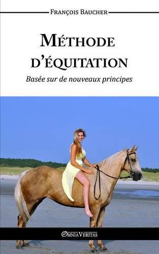 Cover image for Methode d'equitation basee sur des nouveaux principes