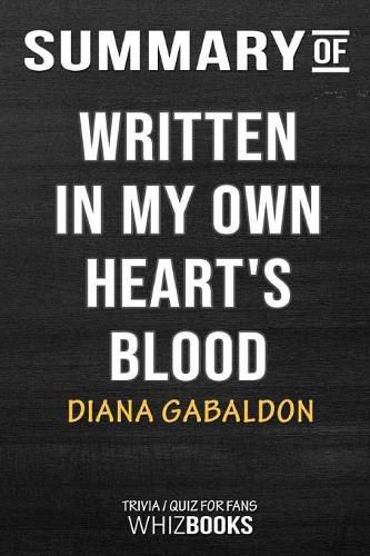 Summary of Written in My Own Heart's Blood: A Novel: Trivia/Quiz for Fans