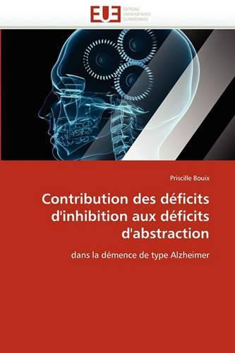 Cover image for Contribution Des Deficits D'Inhibition Aux Deficits D'Abstraction