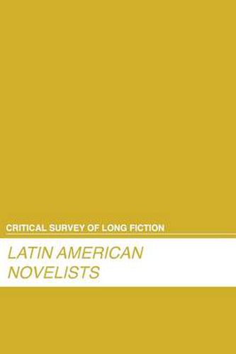 Critical Survey of Long Fiction: Latin American Novelists