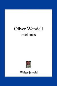 Cover image for Oliver Wendell Holmes