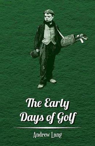 Cover image for The Early Days Of Golf - A Short History