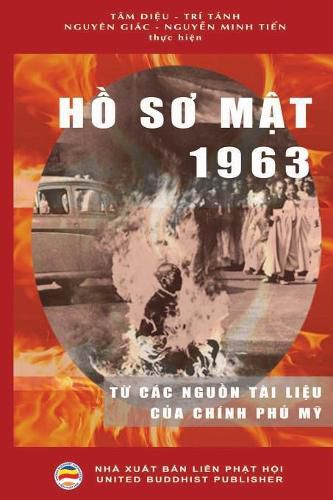 Cover image for H&#7891; s&#417; m&#7853;t 1963: T&#7915; cac ngu&#7891;n tai li&#7879;u c&#7911;a chinh ph&#7911; M&#7929;