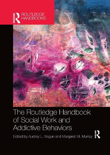 Cover image for The Routledge Handbook of Social Work and Addictive Behaviors