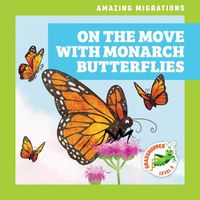 Cover image for On the Move with Monarch Butterflies