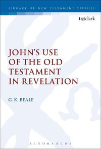 Cover image for John's Use of the Old Testament in Revelation