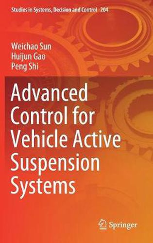 Cover image for Advanced Control for Vehicle Active Suspension Systems