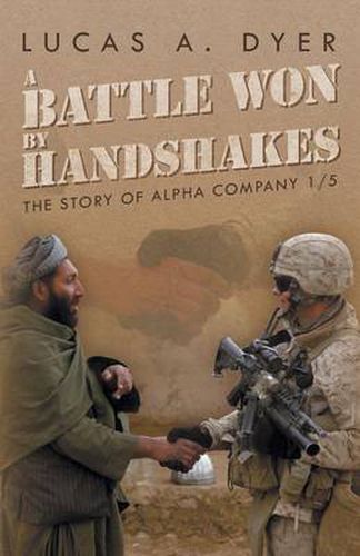 Cover image for A Battle Won by Handshakes: The Story of Alpha Company 1/5