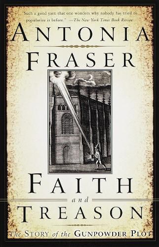 Cover image for Faith and Treason: The Story Of The Gunpowder Plot
