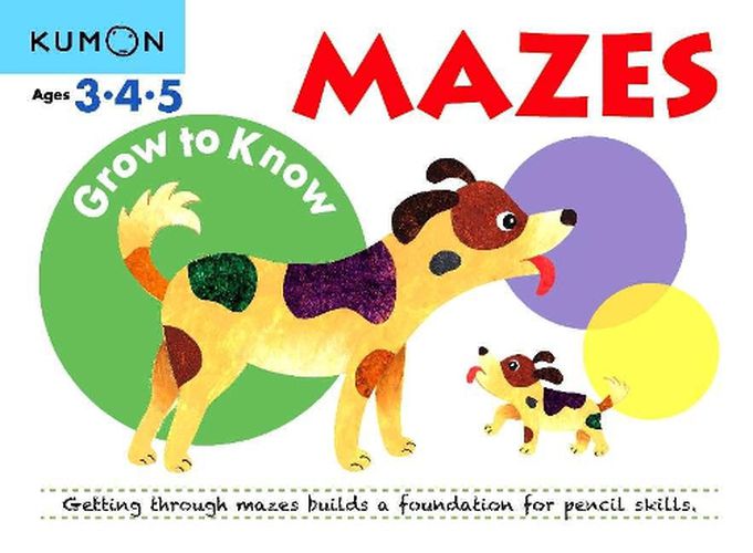 Cover image for Grow to Know: Mazes (Ages 3 4 5)