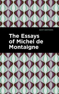 Cover image for The Essays of Michel de Montaigne