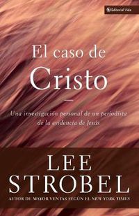 Cover image for El Caso De Cristo: An Investigation Exhaustive