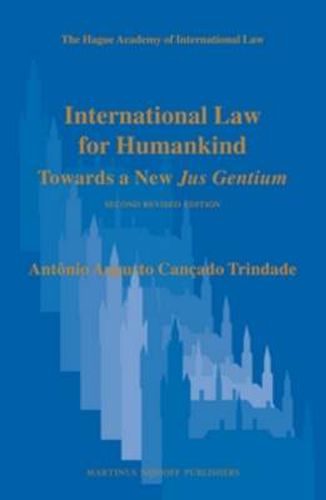 International Law for Humankind: Towards a New Jus Gentium. Second Revised Edition