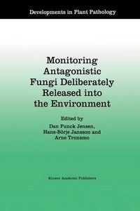 Cover image for Monitoring Antagonistic Fungi Deliberately Released into the Environment