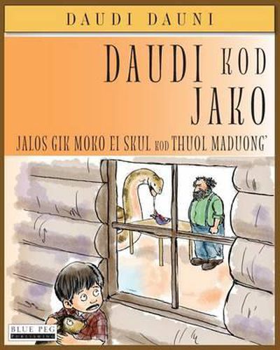 Daudi Kod Jako: Jalos Gik Moko Ei Skul Kod Thuol Maduong' (Luo Edition)