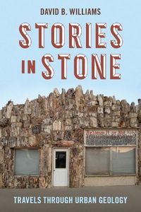 Cover image for Stories in Stone: Travels through Urban Geology