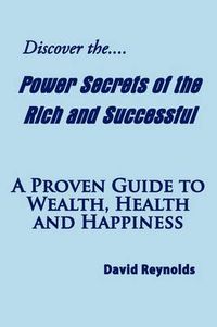 Cover image for Discover the Power Secrets of the Rich and Successful