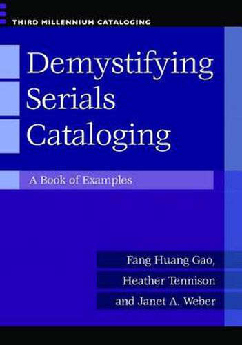 Cover image for Demystifying Serials Cataloging: A Book of Examples