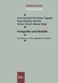 Cover image for Fotografie Und Realitat: Fallstudien Zu Einem Ungeklarten Verhaltnis