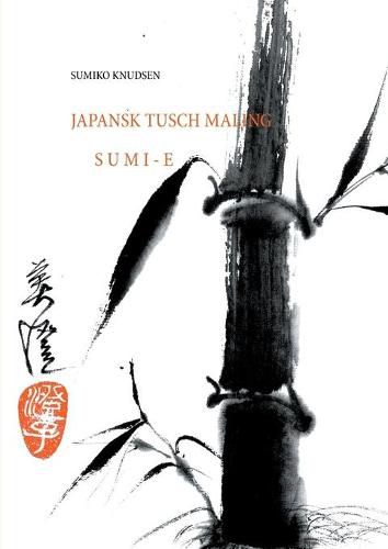 Cover image for Sumi-E: Japansk Tusch Maling