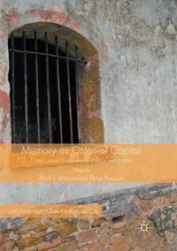 Cover image for Memory as Colonial Capital: Cross-Cultural Encounters in French and English