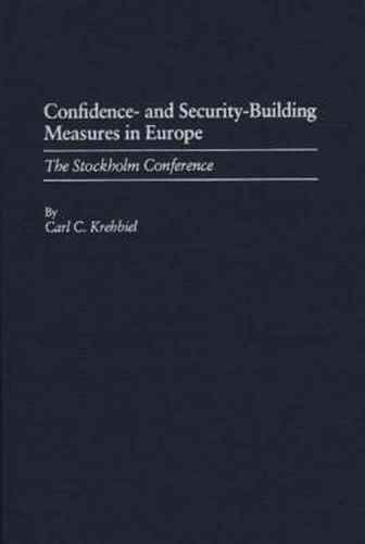 Cover image for Confidence- and Security-Building Measures in Europe: The Stokholm Conference