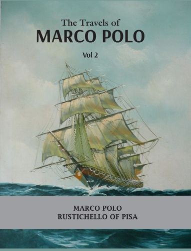 Cover image for The Travels of Marco Polo Volume - II