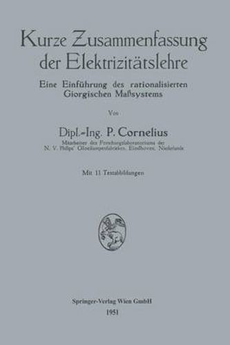 Cover image for Kurze Zusammenfassung Der Elektrizitatslehre: Eine Einfuhrung Des Rationalisierten Giorgischen Masssystems