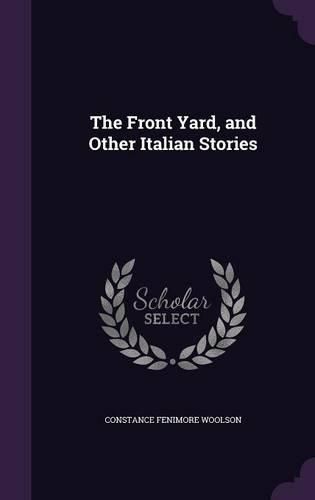 Cover image for The Front Yard, and Other Italian Stories