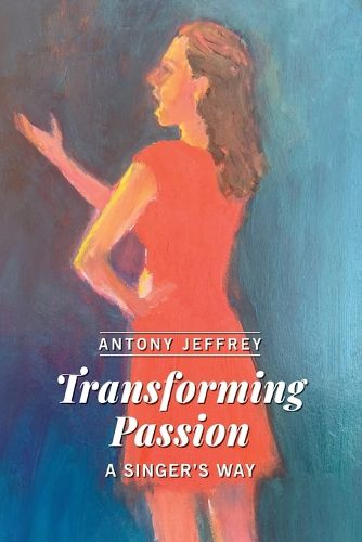 Cover image for Transforming Passion A Singer'S Way