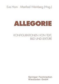 Cover image for Allegorie: Konfigurationen Von Text, Bild Und Lekture