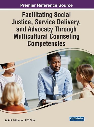 Cover image for Enhancing Social Justice, Service Delivery, and Advocacy Through Multicultural Counseling Competencies