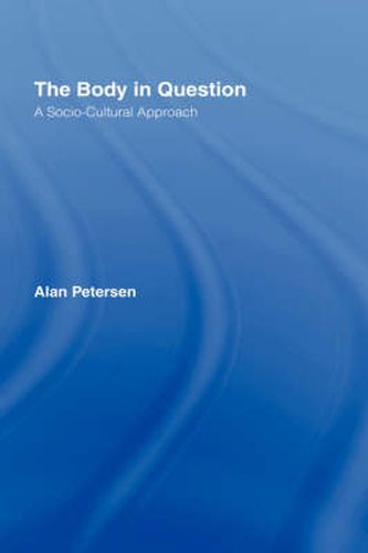 Cover image for The Body in Question: A Socio-Cultural Approach