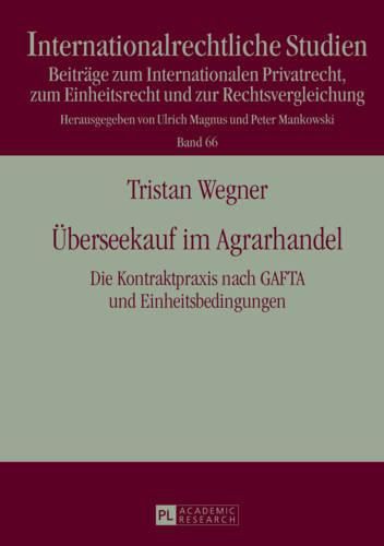 Cover image for Ueberseekauf Im Agrarhandel: Die Kontraktpraxis Nach Gafta Und Einheitsbedingungen- Eine Rechtsvergleichende Darstellung