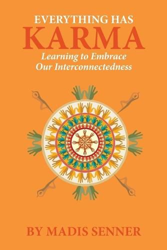 Cover image for Everything Has Karma: Learning to Embrace Our Interconnectedness