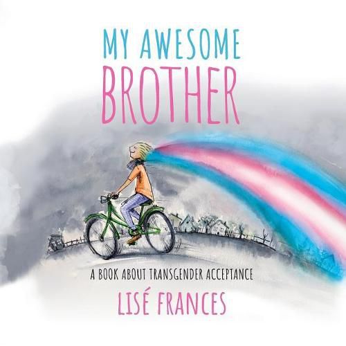 Cover image for My Awesome Brother: A children's book about transgender acceptance