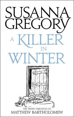 A Killer In Winter: The Ninth Matthew Bartholomew Chronicle