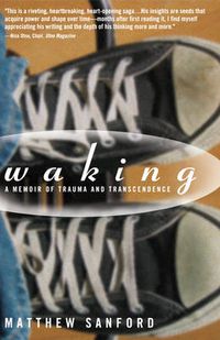 Cover image for Waking: A Memoir of Trauma and Transcendence