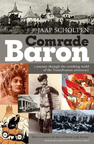 Cover image for Comrade Baron: A Journey Through the Vanishing World of the Transylvanian Aristocracy