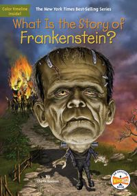 Cover image for What Is the Story of Frankenstein?