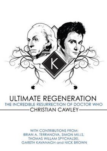 Ultimate Regeneration: The Incredible Resurrection of Doctor Who