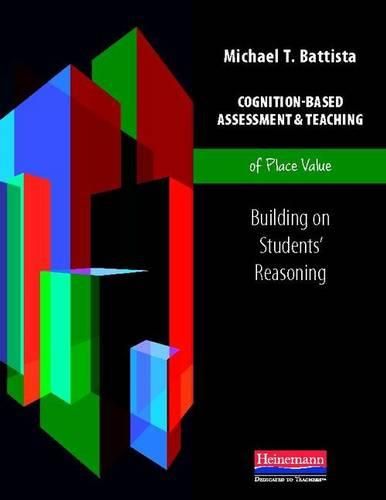 Cover image for Cognition-Based Assessment & Teaching of Place Value: Building on Students' Reasoning