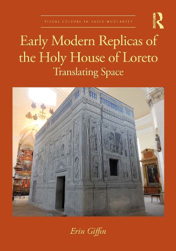 Cover image for Early Modern Replicas of the Holy House of Loreto