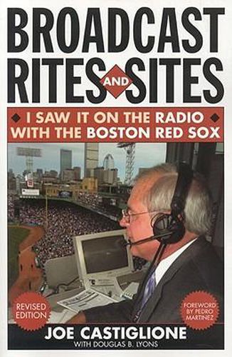 Cover image for Broadcast Rites and Sites: I Saw It on the Radio with the Boston Red Sox