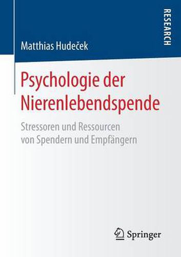 Cover image for Psychologie Der Nierenlebendspende: Stressoren Und Ressourcen Von Spendern Und Empfangern