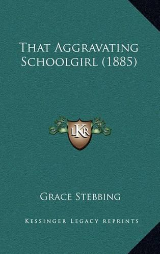 That Aggravating Schoolgirl (1885)