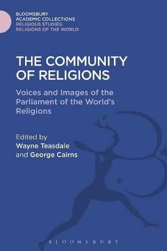 Cover image for The Community of Religions: Voices and Images of the Parliament of the World's Religions