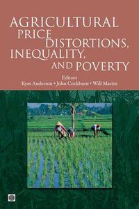 Cover image for Agricultural Price Distortions, Inequality and Poverty